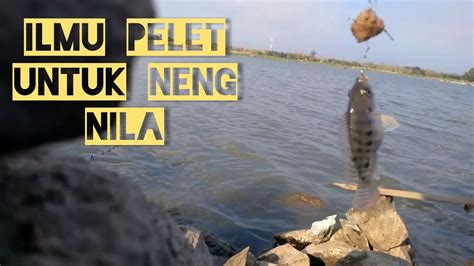 Ilmu Pelet Untuk Mancing Ikan Nila Dan Tawes Di Waduk Mulur Youtube