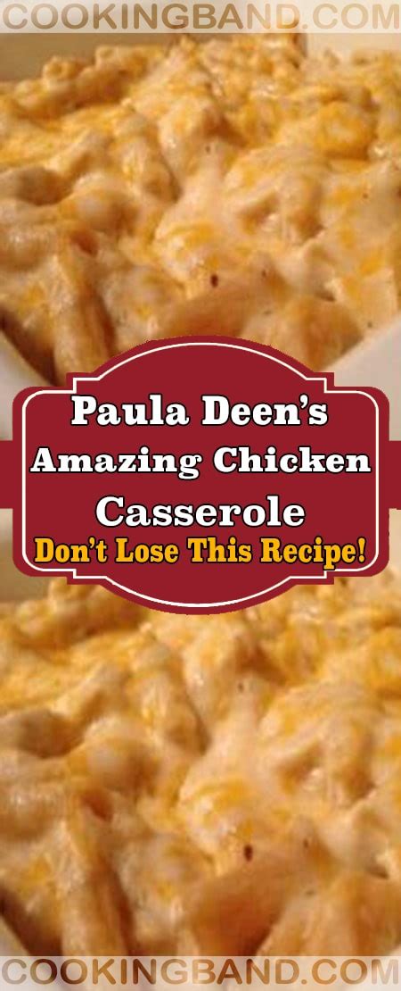 Paula Deen’s Amazing Chicken Casserole Your Life