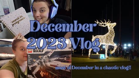 Chaotic December 2023 Vlog Most Of December In The Most Chaotic Vlog