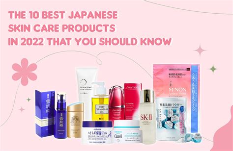 The 10 Best Japanese Skin Care Products In 2022 That You Should Know