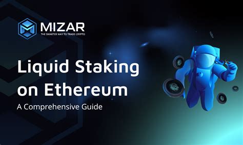 Earn Rewards With Liquid Staking On Ethereum A Comprehensive Guide