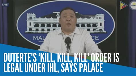 Duterte’s ‘kill Kill Kill’ Order Vs Reds Is Legal Under Ihl Says Palace Cebu Daily News