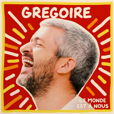 Le monde est à nous Single by Grégoire Spotify