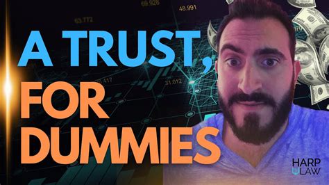 What Is A Trust For Dummies Youtube