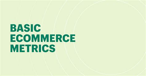 15 Critical Ecommerce Metrics You Must Track Shopify Usa