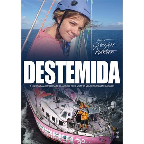 Livro Destemida A Australiana De 16 Anos Que Deu A Volta Ao Mundo