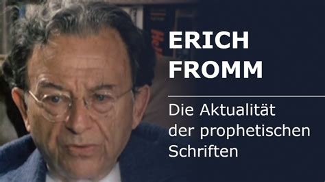 Erich Fromm Aktualität der prophetischen Schriften YouTube