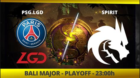 PT BR PSG LGD X SPIRIT BALI MAJOR PLAYOFF JAPOKA Dota2 Major