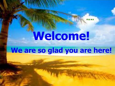 PPT Welcome We Are So Glad You Are Here PowerPoint Presentation