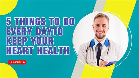 Easy Way To Keep Heart Healthy 5 Things To Do Every Day To Keep Your