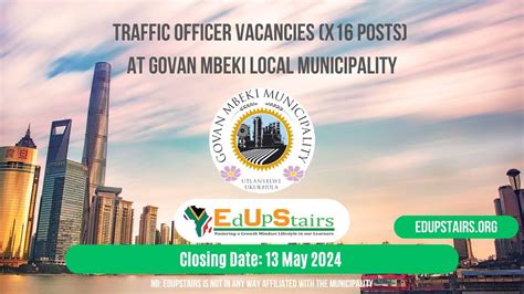 TRAFFIC OFFICER VACANCIES (X16 POSTS) AT GOVAN MBEKI LOCAL MUNICIPALITY ...