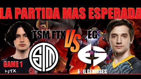 TSM FTX Vs EG GAME 1 BO3 El Encuentro Mas Esperado DPC NA TOUR 3