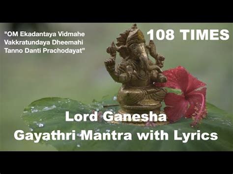 Ganesh Gayatri Mantra 108 Times Om Ekadantaya Vidmahe Peaceful Ganesh