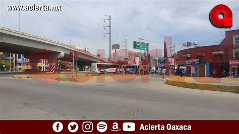 Acierta Oaxaca On Twitter AlertaVial El STEUABJO Retira El Bloqueo