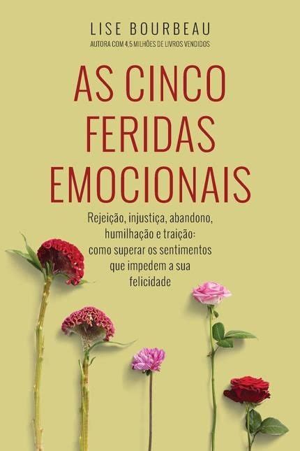 As Cinco Feridas Emocionais Lise Bourbeau