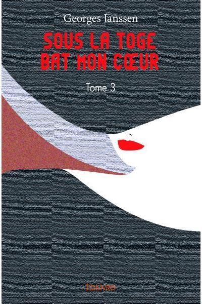 Sous la toge bat mon cœur Tome 3 Sous la toge bat mon cœur