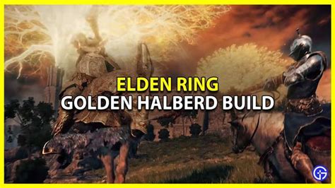 Elden Ring Golden Halberd Build in 2022 | Rings, Best build, Building