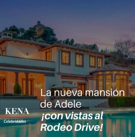 La Nueva Mansión De Adele ¡con Vistas Al Rodeo Drive Revista Kena