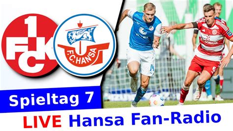 Kaiserslautern Hansa Rostock Spieltag Hansa Radio Live