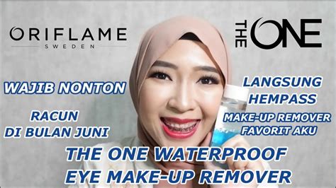 The One Waterproof Eye Make Up Remover Review Produk Oriflame Youtube