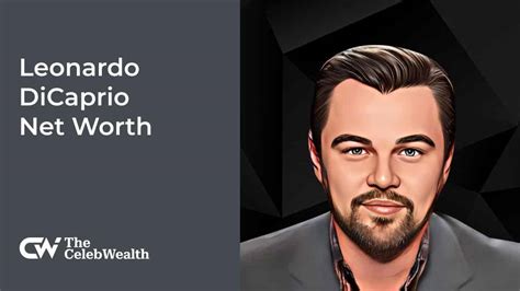 Leonardo Dicaprio Net Worth Updated 2023 • Thecelebwealth