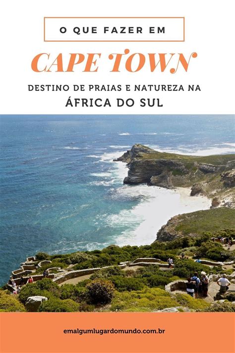 O que fazer em Cape Town 10 atrações imperdíveis Viagens Cape town