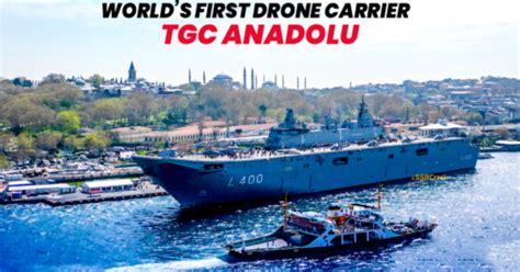 Turkey Unveils World S First Drone Carrier And Largest Warship Tcg Anadolu