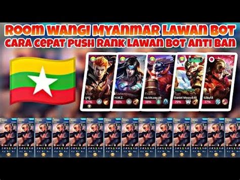 Tutorial Room Wangi Mlbb Bug Myanmar New Update Terbaru S Cara