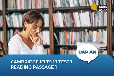 Cambridge Ielts 17 Test 1 Reading Passage 1 Đáp án Và Giải Thích Chi Tiết