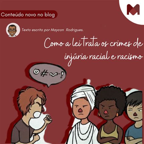 Como A Lei Trata Os Crimes De Inj Ria Racial E Racismo Magna Empresa