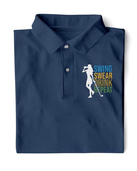 Swing Swear Drink Repeat Golf Gifts Embroidery Polo Shirts