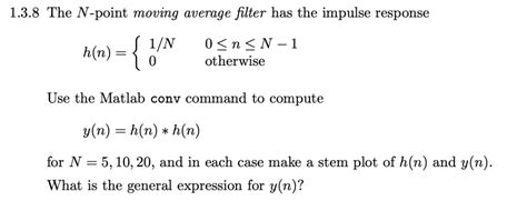 Solved 138 The N Point Moving Average Filter Has The