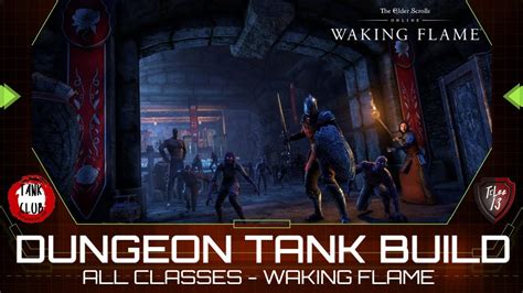 Dungeon Tank Build All Classes Elder Scrolls Online Waking Flame