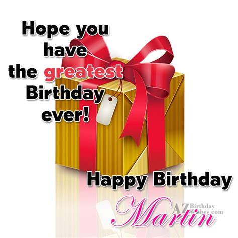 Happy Birthday Martin - AZBirthdayWishes.com