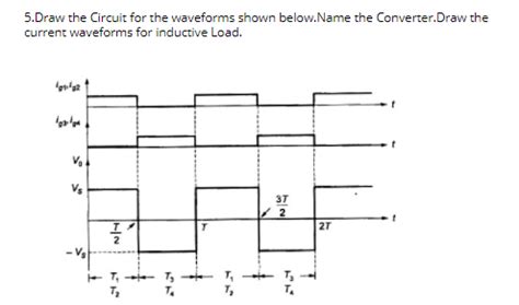 Solved 5 Draw The Circuit For The Waveforms Shown Below Name Chegg