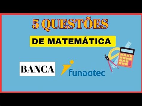 Quest Es De Matem Tica Banca Fundatec Nivel Fundamental Youtube