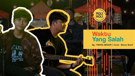 Fiersa Besari Waktu Yang Salah Moli Woli Live Music Cover