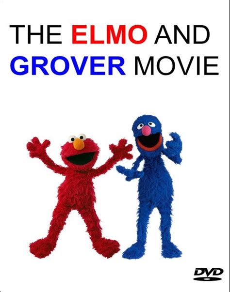 The Elmo and Grover Movie | Parodies Wikia | Fandom