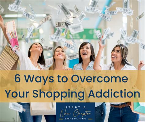 6 Ways To Overcome Your Shopping Addiction Start A New Chapter Consulting