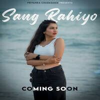 Sang Rahiyo Song|Priyanka Chudasama|Sang Rahiyo| Listen to new songs ...