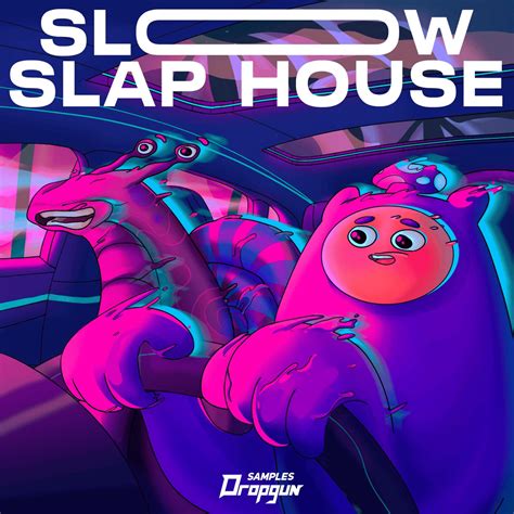 Dropgun Samples Slow Slap House Lyrics Genius Lyrics