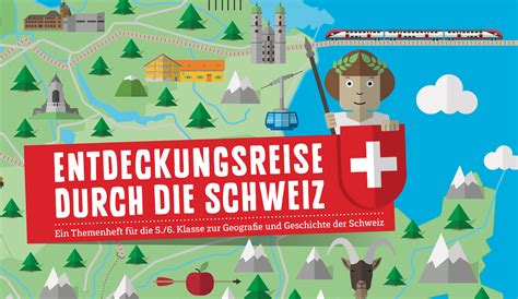 Entdeckungsreise Durch Die Schweiz Geografie Und Geschicht Schweiz