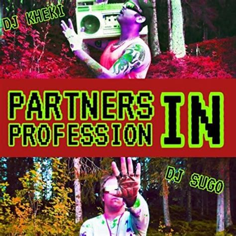 Amazon Music Dj Sugo And Dj Khekiのpartners In Profession Jp