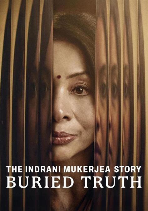 The Indrani Mukerjea Story Buried Truth Streaming