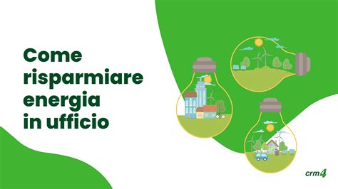 Come Risparmiare Energia In Ufficio Crm Solution