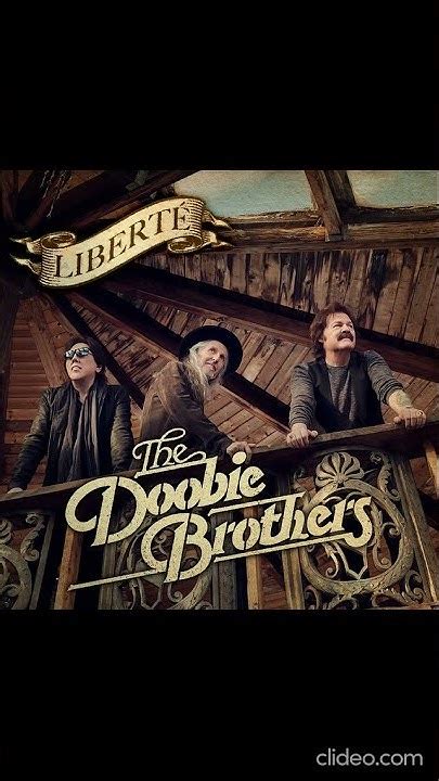 The Doobie Brothers Liberte Album Lyrics Youtube