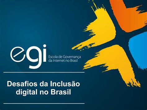 Desafios da Inclusão Digital no Brasil | PPTX