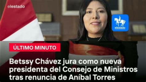 Betsy Chávez Jura Como Nueva Presidente Del Consejo De Ministros Tras Renuncia De Aníbal Torres