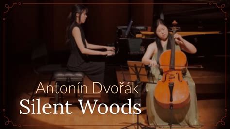 A Dvorak Silent Woods Op No For Cello Piano