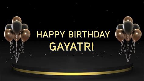 Wish You A Very Happy Birthday Gayatri Youtube